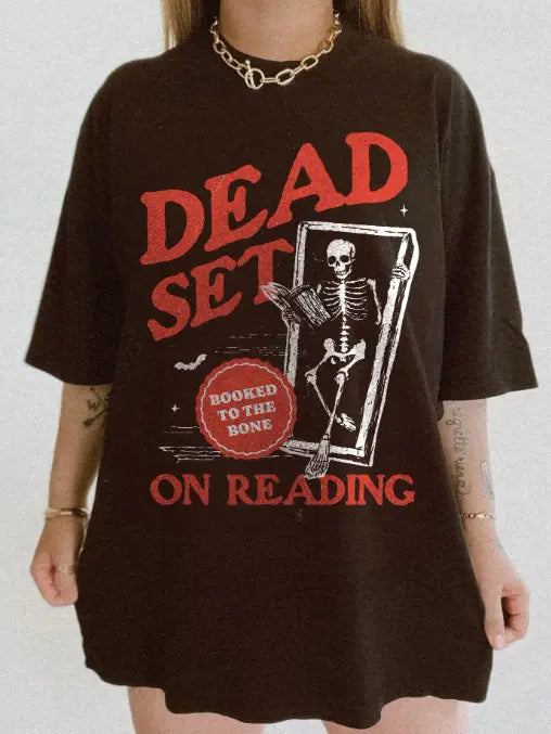 Dead Set on Reading Tee